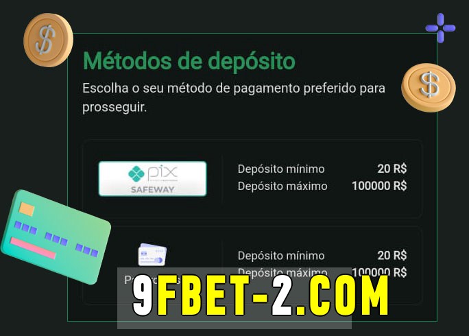 O cassino 9fbet bet oferece uma grande variedade de métodos de pagamento